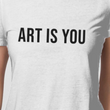Cargar imagen en el visor de la galería, DSFNCNL - Art Is You - M